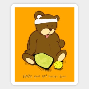 Pickleball teddy bear - Hope you get better soon Magnet